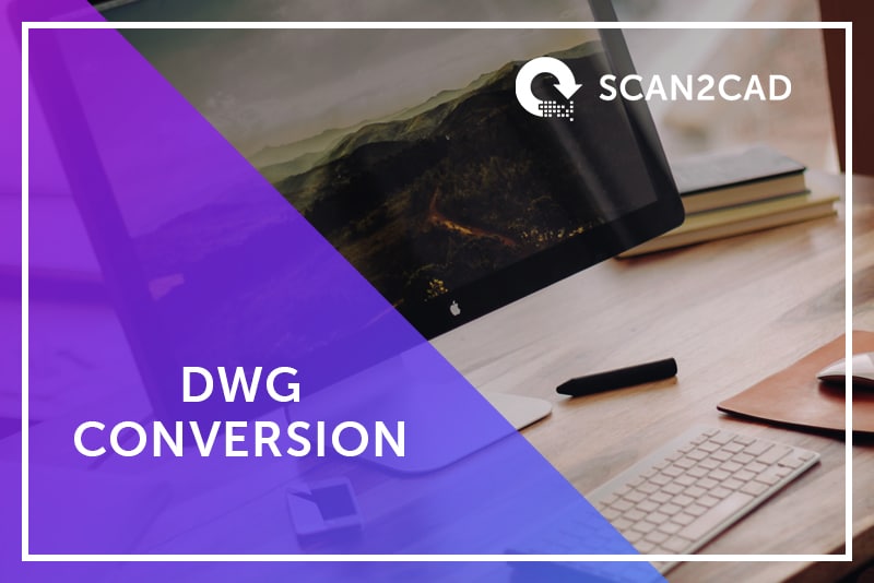 Overview DWG Conversion