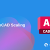 AutoCAD scaling