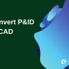 convert p&id to cad, green blue graphics