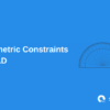 Geometric Constraints in CAD