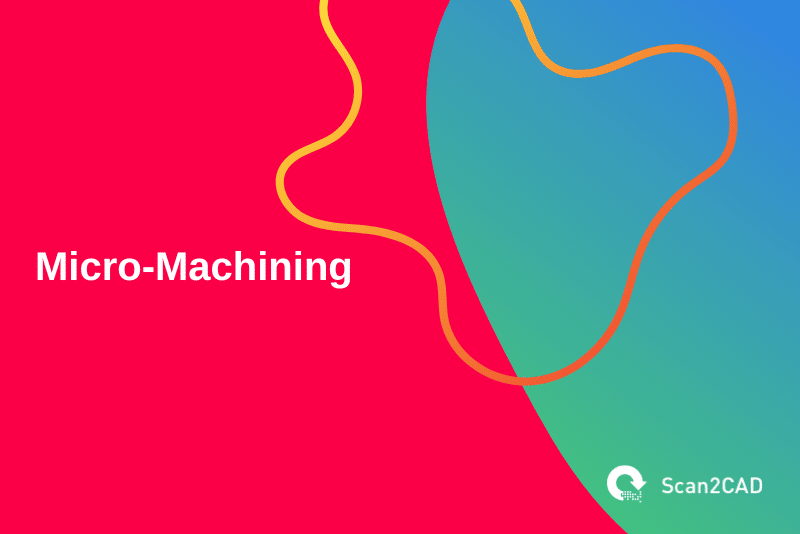 Micro Machining
