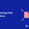 Optimizing CAD File Sizes