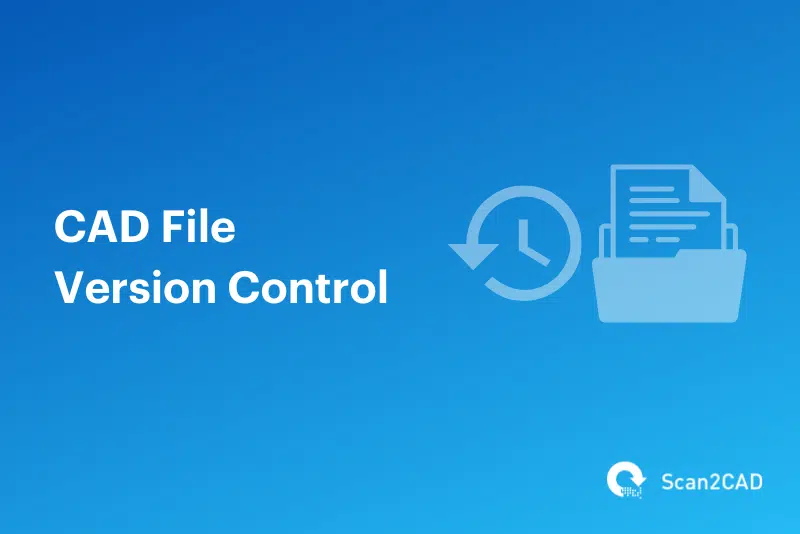 CAD File Version Control