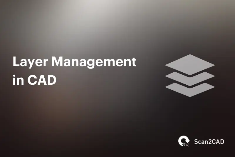 Layer Management in CAD