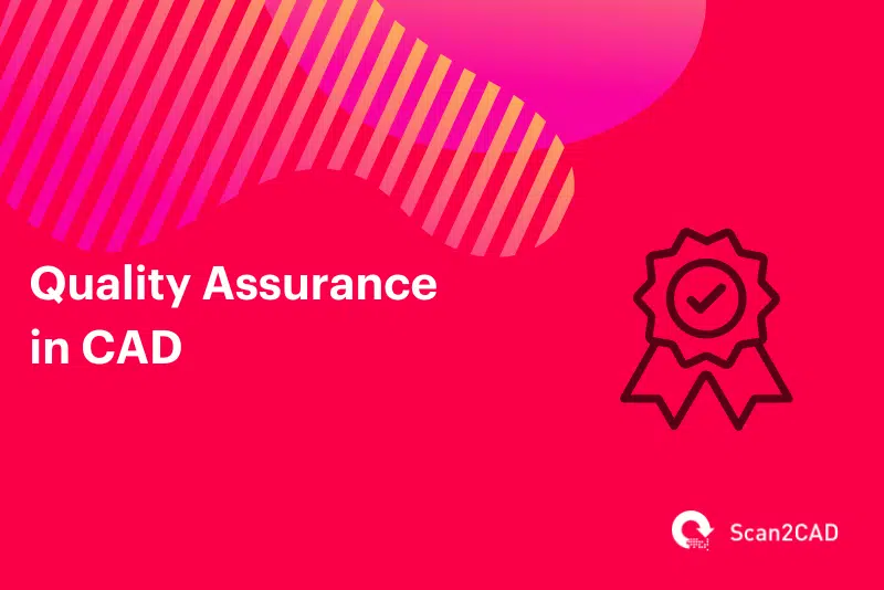 Quality Assurance in CAD